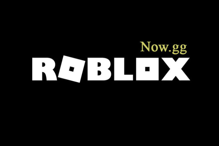 Now.gg Roblox